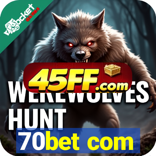 70bet com